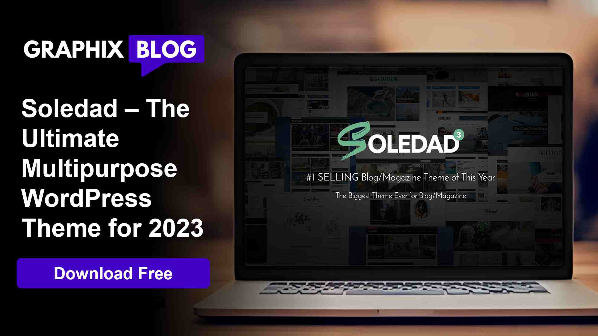 Soledad – The Ultimate Multipurpose WordPress Theme for 2023